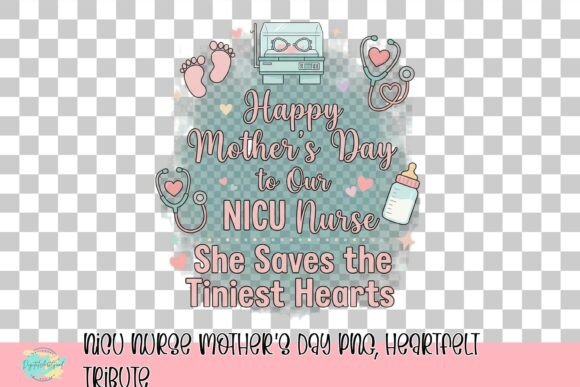 Download NICU Nurse Mother's Day PNG, Heartfelt Tribute - Premium Resources